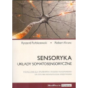 Sensoryka - układy somatosensoryczne Podręcznik dla studentów studiów magisterskich na kierunku kosmetologia i fizjoterapia