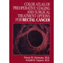 Color Atlas of Preoperative Stagind and Surgical Treatment Options for Rectal Cancer