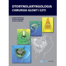 Otorynolaryngologia. Chirurgia głowy i szyi