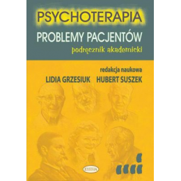 Psychoterapia Problemy pacjentów 
Podręcznik akademicki t.5