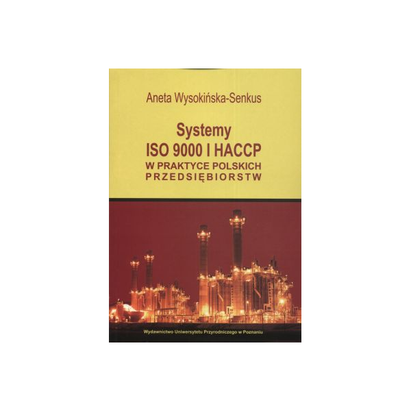 Systemy ISO 9000 i HACCP w praktyce polskich przedsiębiorstw