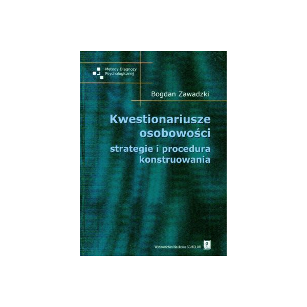 Kwestionariusze osobowości
strategie i procedura konstruowania