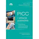 PICC i wkłucia pośrednie wskazania,wprowadzanie,postępowanie