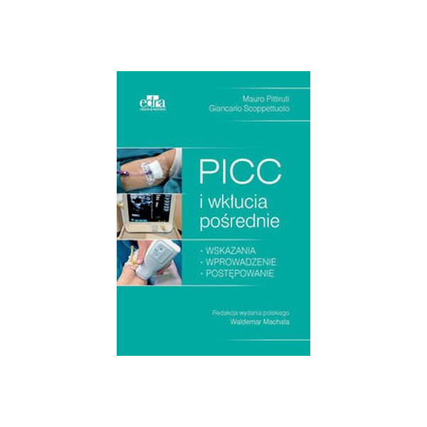 PICC i wkłucia pośrednie wskazania,wprowadzanie,postępowanie