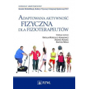 Adaptowana aktywność fizyczna dla fizjoterapeutów