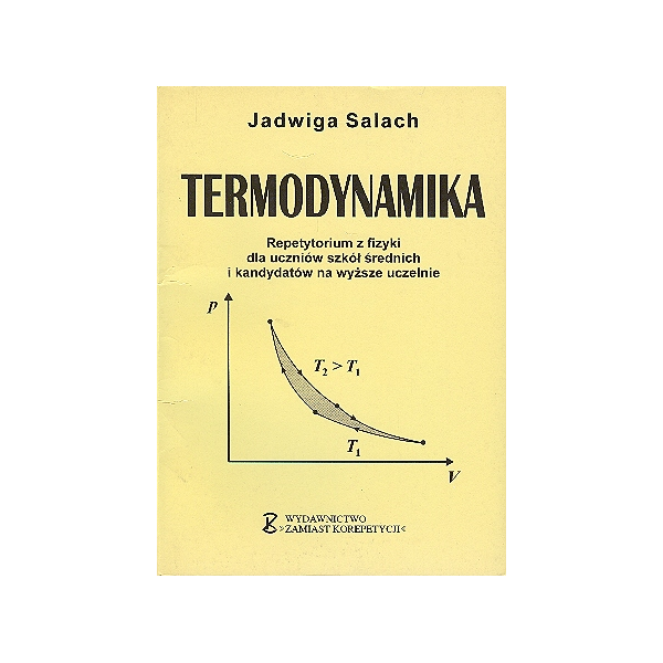 Termodynamika Repetytorium z fizyki dla uczniów szkół średnich i kandydatów na wyższe uczelnie