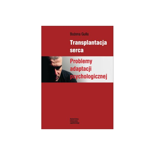 Transplantacja serca Problemy adaptacji psychologicznej