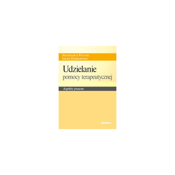 Udzielanie pomocy terapeutycznej Aspekty prawne