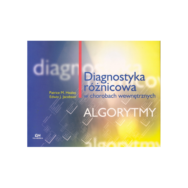 Diagnostyka różnicowa w chorobach wewnętrznych - ALGORYTMY