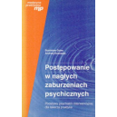 Postępowanie w nagłych zaburzeniach psychicznych 
Podstawy psychiatrii interwencyjnej dla lekarza praktyka