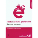 Testy i zadania praktyczne. Egzamin zawodowy Technik usług kosmetycznych. Kwalifikacja A.61