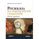 Psychologia dla fizjoterapeutów i masażystów Wybrane zagadnienia