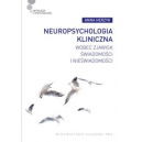 Neuropsychologia kliniczna wobec zjawisk świadomości i nieświadomości