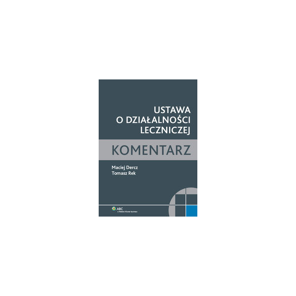 Ustawa o dzialalności leczniczej Komentarz Ustawa o dzialalności leczniczej Komentarz