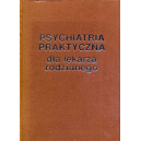 Psychiatria praktyczna dla lekarza rodzinnego