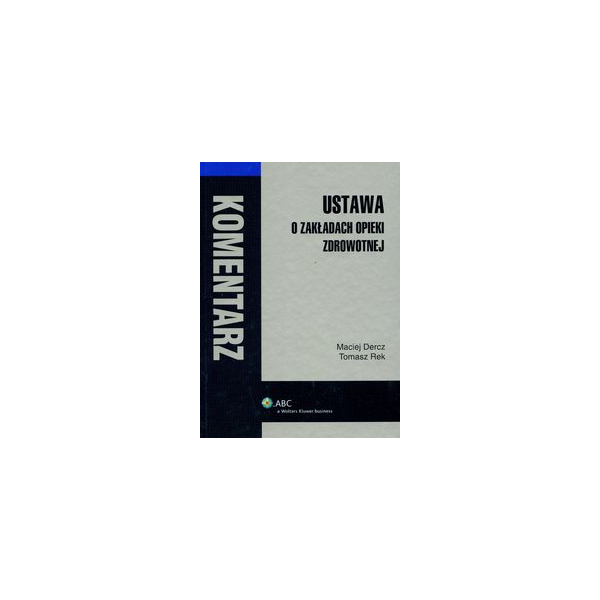 Ustawa o Zakładach Opieki Zdrowotnej Stan prawny na 1 stycznia 2007 r.