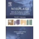 WHIPLASH Metoda badania i terapii ukierunkowana na pacjenta