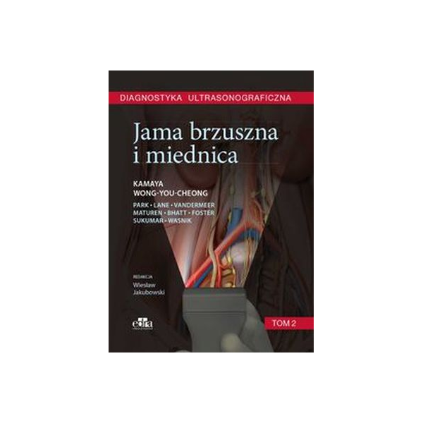 Jama brzuszna i miednica t.2
Diagnostyka ultrasonograficzna