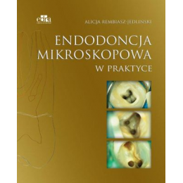 Endodoncja mikroskopowa w praktyce