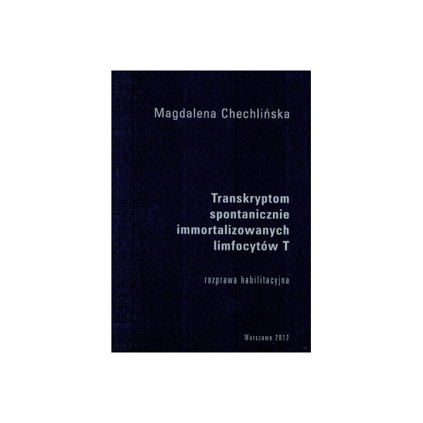 Transkryptom spontanicznie immortalizowanych limfocytów T
rozprawa habilitacyjna - z CD