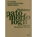 Podstawy patomorfologii Podręcznik dla studentów medycyny