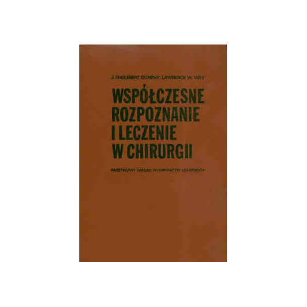 Współczesne rozpoznanie i leczenie w chirurgii t. 1-2