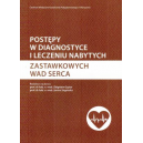 Postępy w diagnostyce i leczeniu nabytych zastawkowych wad serca