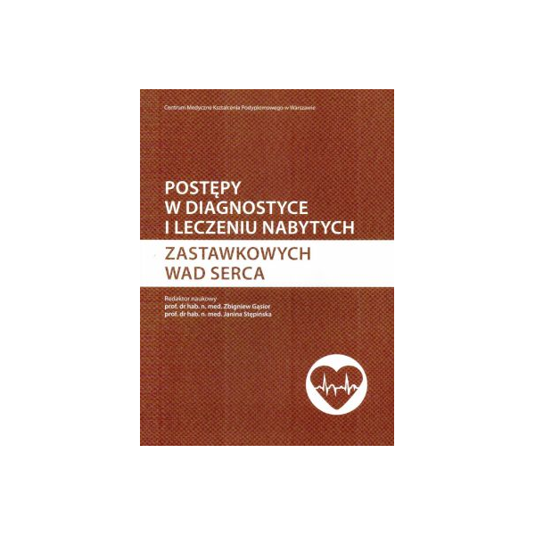 Postępy w diagnostyce i leczeniu nabytych zastawkowych wad serca