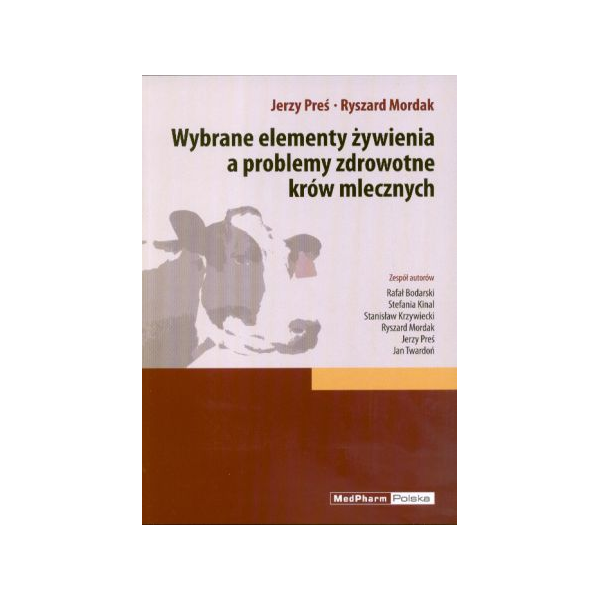 Wybrane elementy żywienia a problemy zdrowotne krów mlecznych