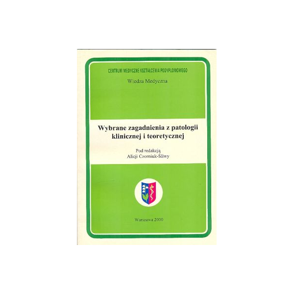 Wybrane zagadnienia z patologii klinicznej i teoretycznej