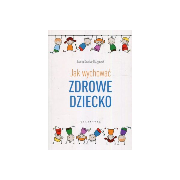 Jak wychować zdrowe dziecko