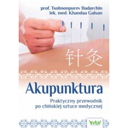 Akupunktura Praktyczny przewodnik po chińskiej sztuce medycznej