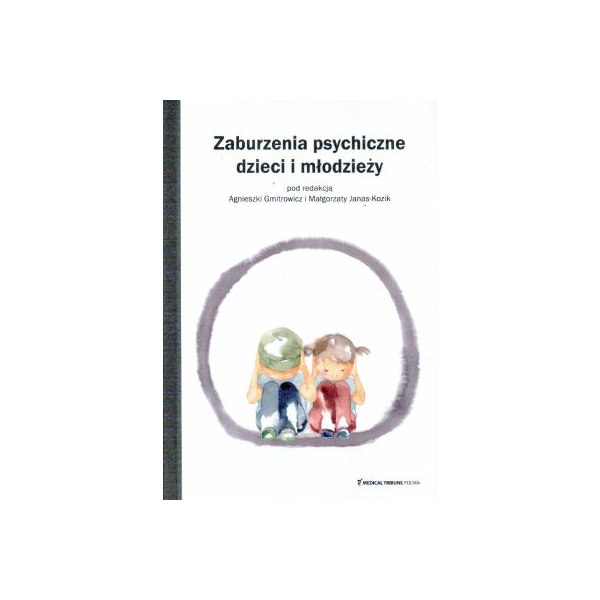 Zaburzenia psychiczne dzieci i młodzieży Zaburzenia psychiczne dzieci i młodzieży