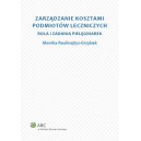 Zarządzanie kosztami podmiotów leczniczych Rola i zadania pielęgniarek