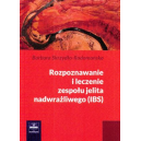 Rozpoznawanie i leczenie zespołu jelita nadwrażliwego (IBS)