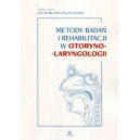 Metody badań i rehabilitacji w otorynolaryngologii