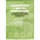 Zagrożenia i skutki zdrowotne związane z ekspozycją zawodową pracowników budownictwa Wybrane zagadnienia