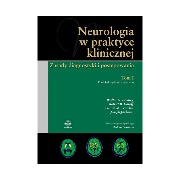 Neurologia w praktyce klinicznej t. 1 Zasady diagnostyki i postępowania
