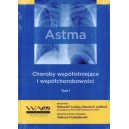 Astma Choroby współistniejące i współchorobowości Tom 1