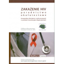Zakażenie HIV. Poradnictwo okołotestowe Kompendium dla lekarzy i osób pracujących w punktach konsultacyjno-diagnostycznych