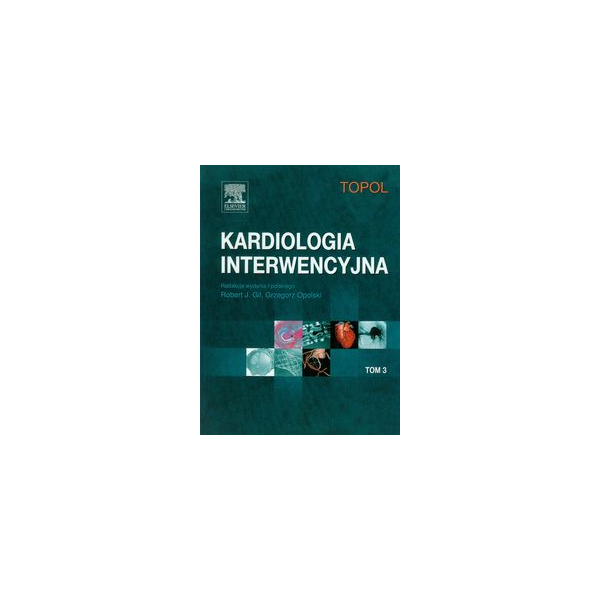 Kardiologia interwencyjna t. 3 Kardiologia interwencyjna t. 3