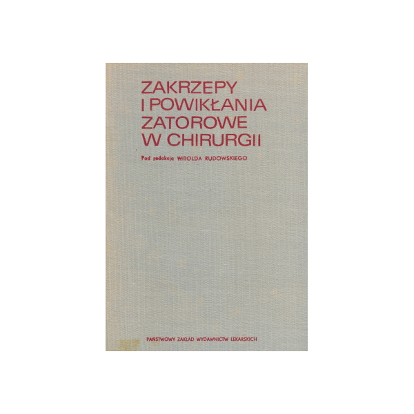 Zakrzepy i powikłania zatorowe w chirurgii