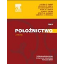 Położnictwo t. 2 Ciąża prawidłowa i powikłana