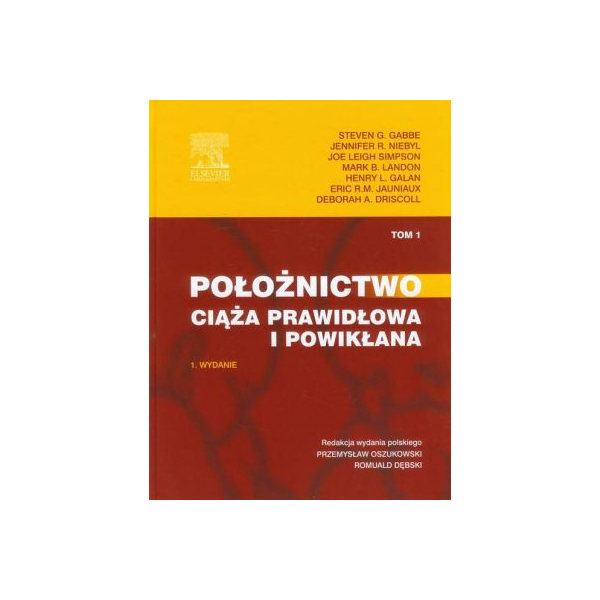 Położnictwo t. 1 Ciąża prawidłowa i powikłana