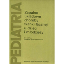 Zapalne układowe choroby tkanki łącznej u dzieci i młodzieży