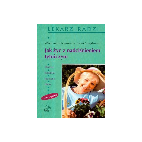 Jak ¿yæ z nadciœnieniem têtniczym