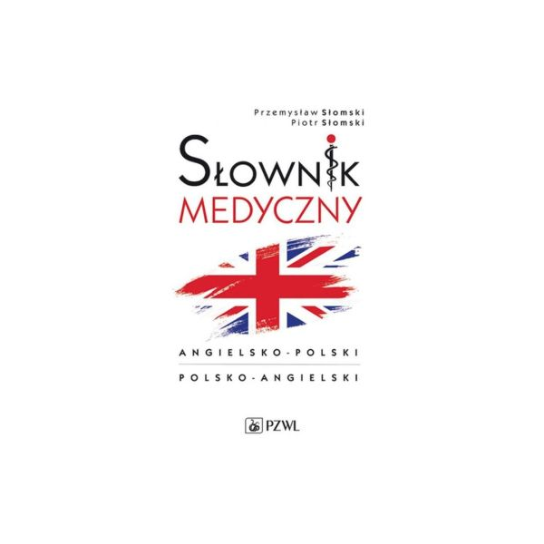 S³ownik medyczny angielsko-polski polsko-angielski