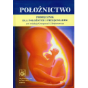 Po³o¿nictwo
Podrêcznik dla po³o¿nych i pielêgniarek