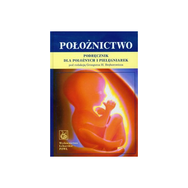 Po³o¿nictwo
Podrêcznik dla po³o¿nych i pielêgniarek