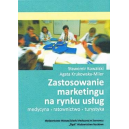 Zastosowanie marketingu na rynku usług Medycyna Ratownictwo Turystyka